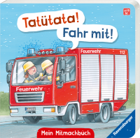 Tat&uuml;tata Fahr mit Feuerwehr