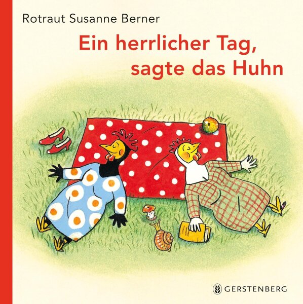 Ein herrlicher Tag, sagte das Huhn