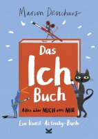 Das Ich Buch, Alles &uuml;ber Mich von Mir